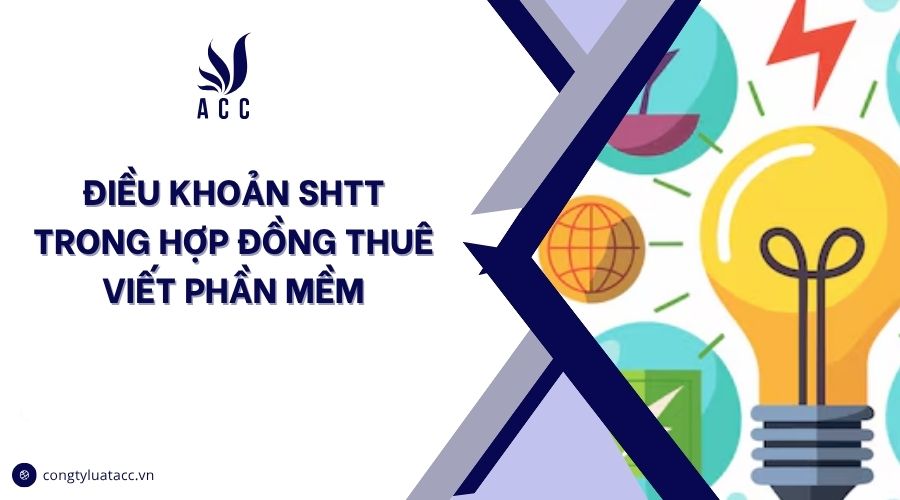 Điều khoản SHTT trong hợp đồng thuê viết phần mềm