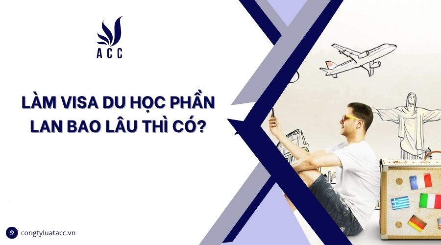 Làm visa du học Phần Lan bao lâu thì có?
