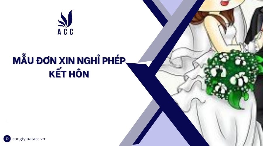Mẫu đơn xin nghỉ phép kết hôn
