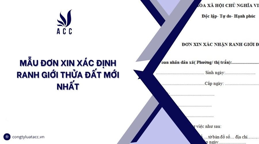 Mẫu đơn xin xác định ranh giới thửa đất​ mới nhất