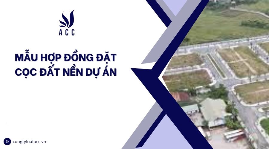 Mẫu hợp đồng đặt cọc đất nền dự án