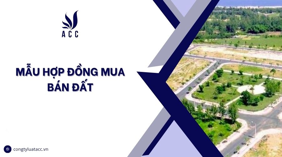 Mẫu hợp đồng mua bán đất