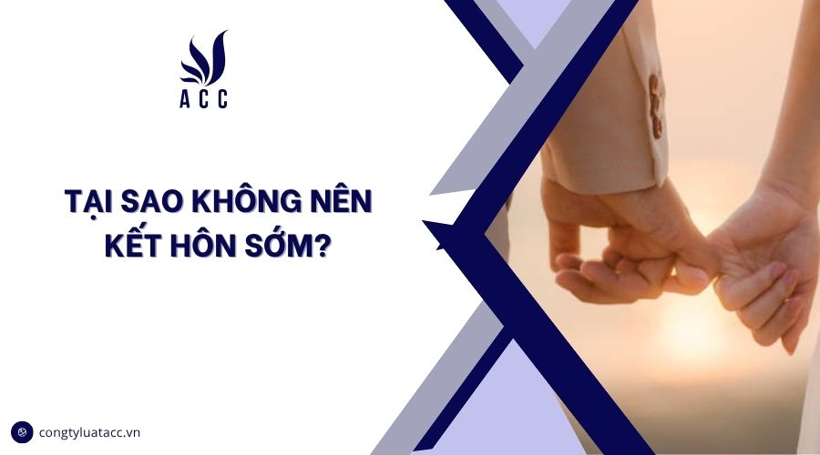 Tại sao không nên kết hôn sớm?