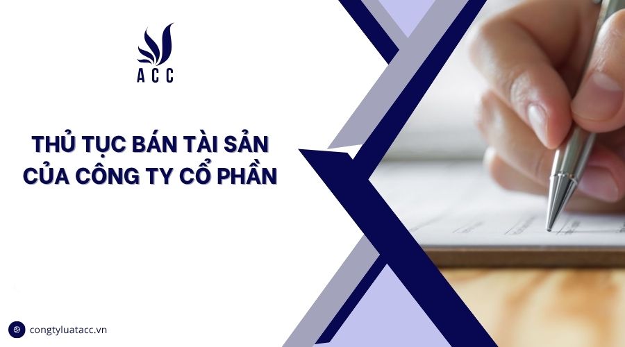 Thủ tục bán tài sản của công ty cổ phần