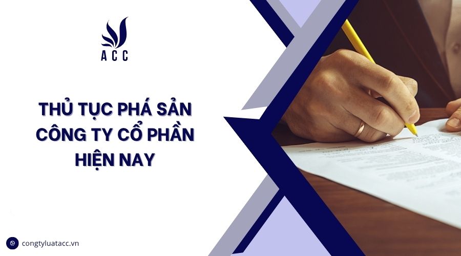 Thủ tục phá sản công ty cổ phần hiện nay