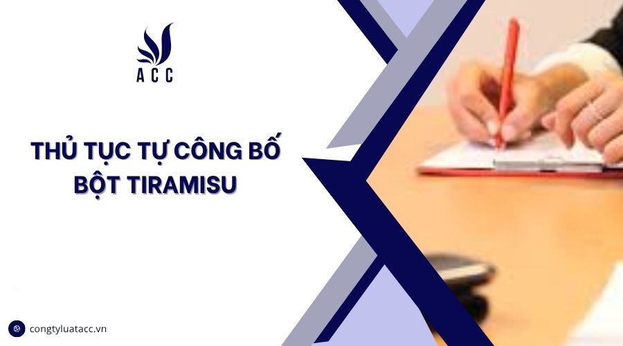 Thủ tục tự công bố bột tiramisu