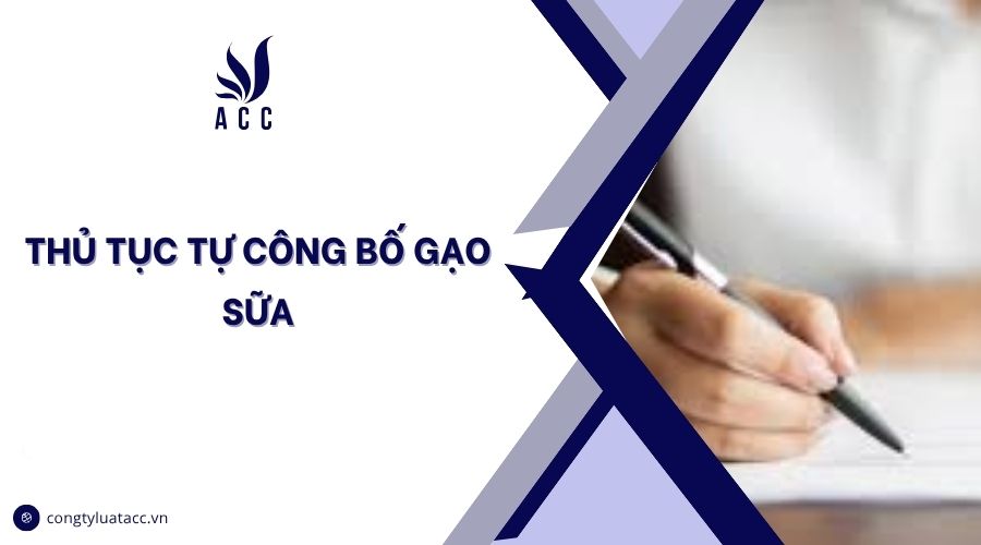 Thủ tục tự công bố gạo sữa