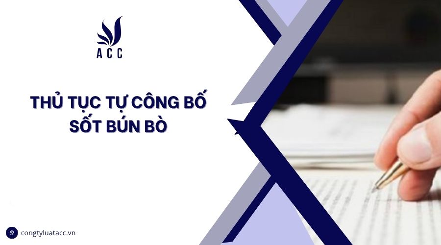 Thủ tục tự công bố sốt bún bò