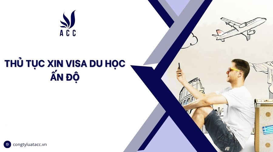 Thủ tục xin visa du học Ấn Độ