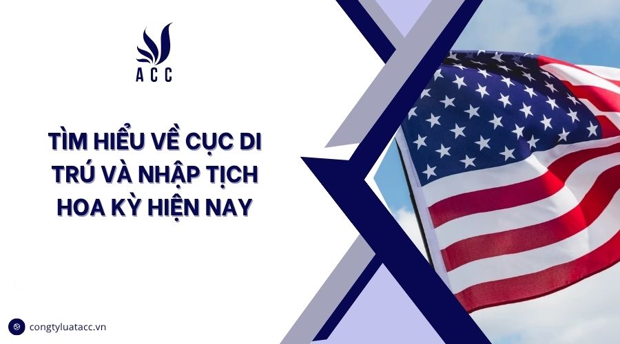 Tìm hiểu về cục di trú và nhập tịch Hoa Kỳ hiện nay