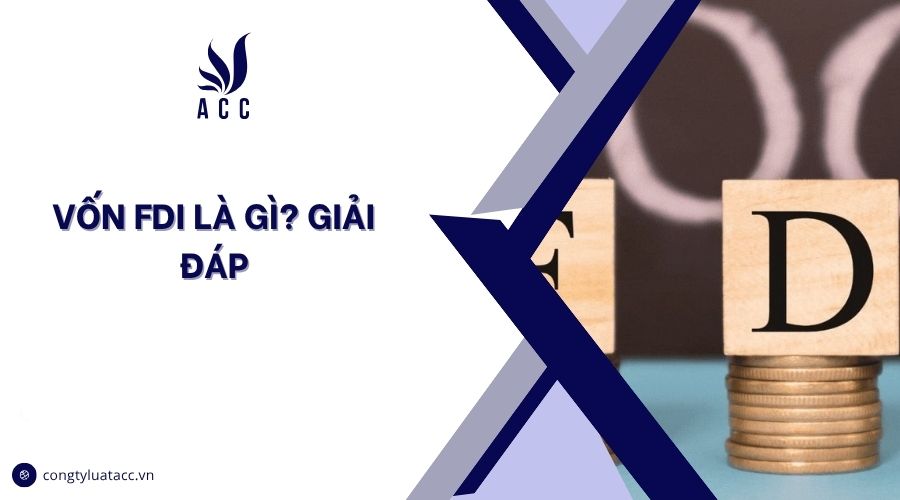 Vốn FDI là gì? Giải đáp