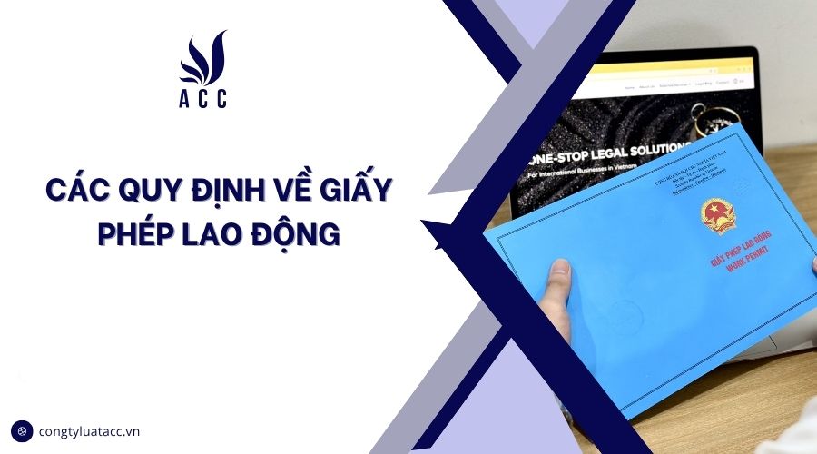 Các quy định về giấy phép lao động