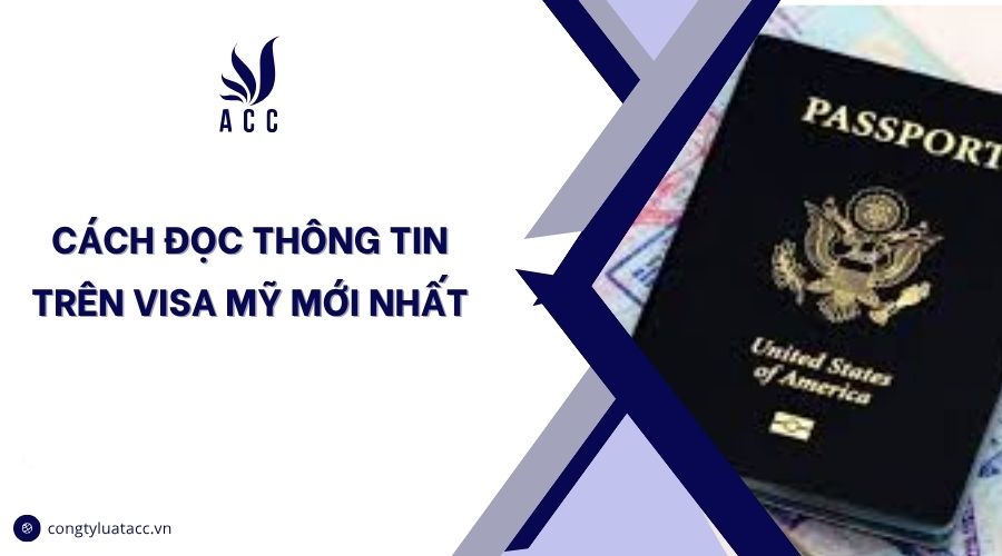 Cách đọc thông tin trên visa Mỹ mới nhất