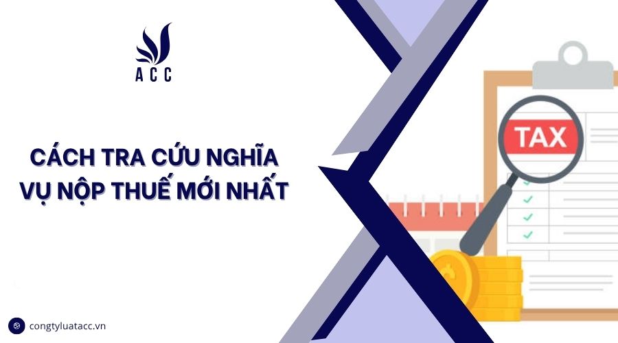 Cách tra cứu nghĩa vụ nộp thuế mới nhất