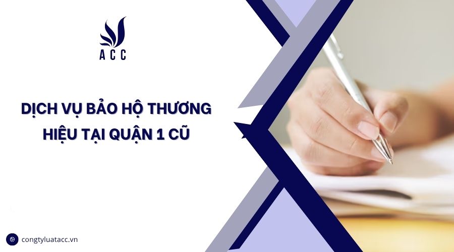 Dịch vụ bảo hộ thương hiệu tại Quận 1 cũ