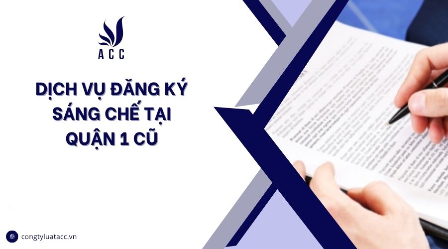 Dịch vụ đăng ký sáng chế tại Quận 1 cũ