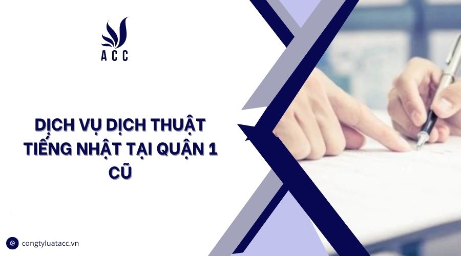 Dịch vụ dịch thuật tiếng Nhật tại Quận 1 cũ