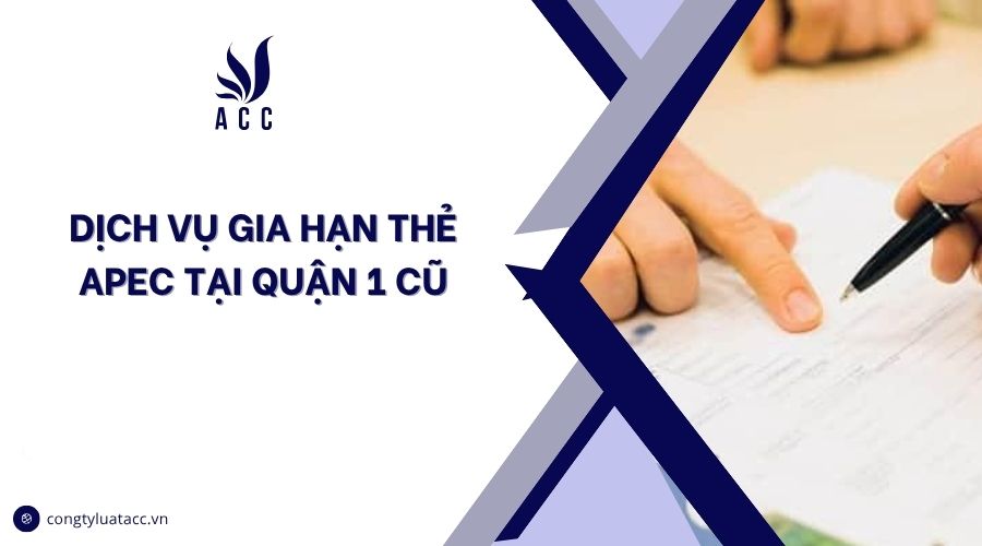 Dịch vụ gia hạn thẻ apec​ tại Quận 1 cũ