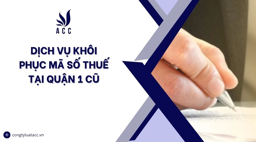 Dịch vụ khôi phục mã số thuế tại Quận 1 cũ