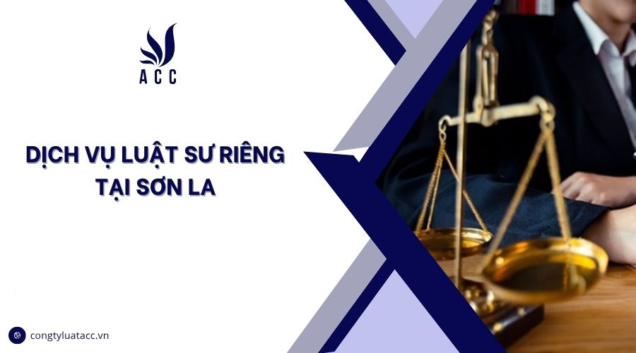 Dịch vụ luật sư riêng​​​ tại Sơn La