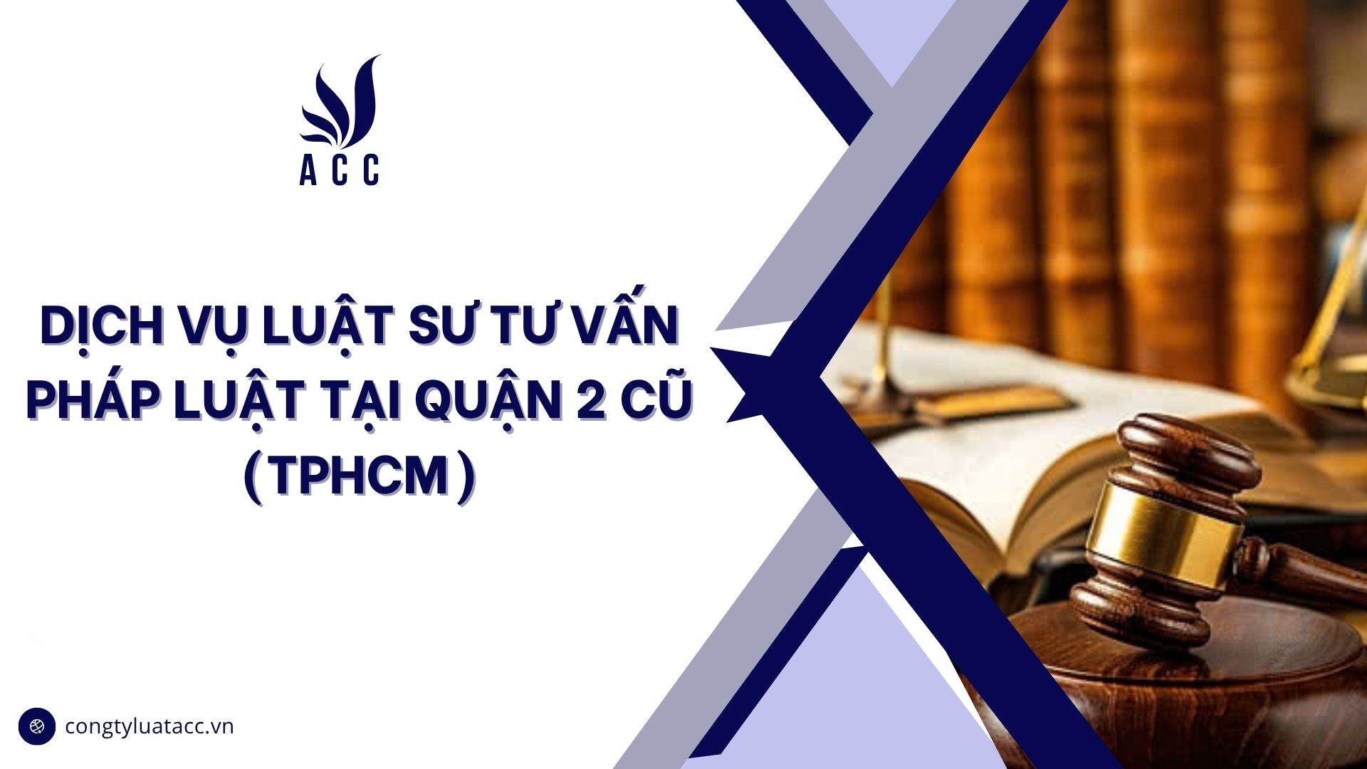 Dịch vụ luật sư tư vấn pháp luật tại Quận 2 cũ (TPHCM)
