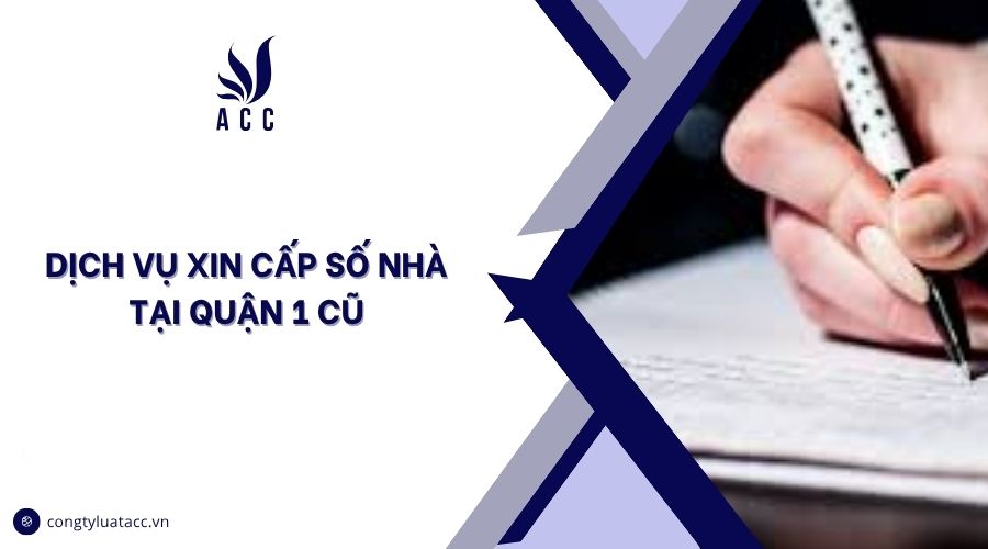 Dịch vụ xin cấp số nhà tại Quận 1 cũ