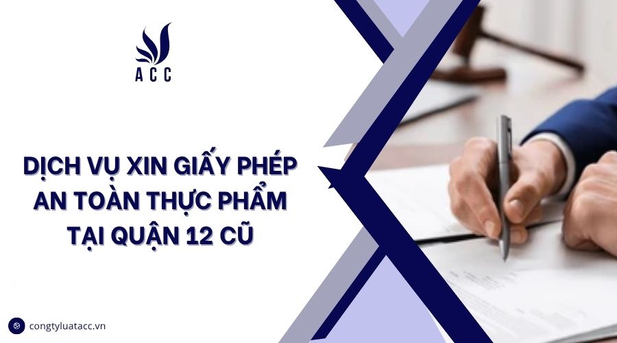 Dịch vụ xin giấy phép an toàn thực phẩm tại Quận 12 cũ