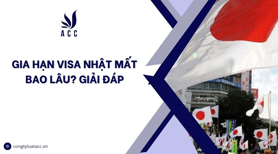 Gia hạn visa Nhật mất bao lâu? Giải đáp
