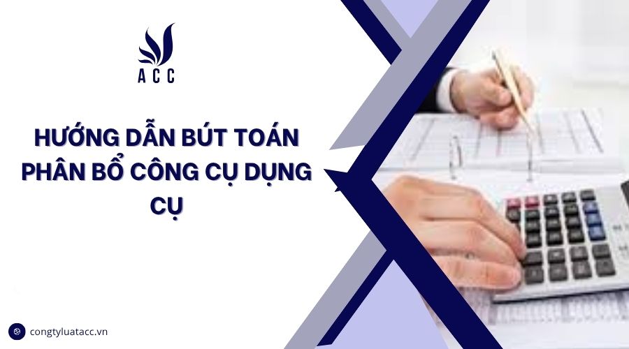 Hướng dẫn bút toán phân bổ công cụ dụng cụ