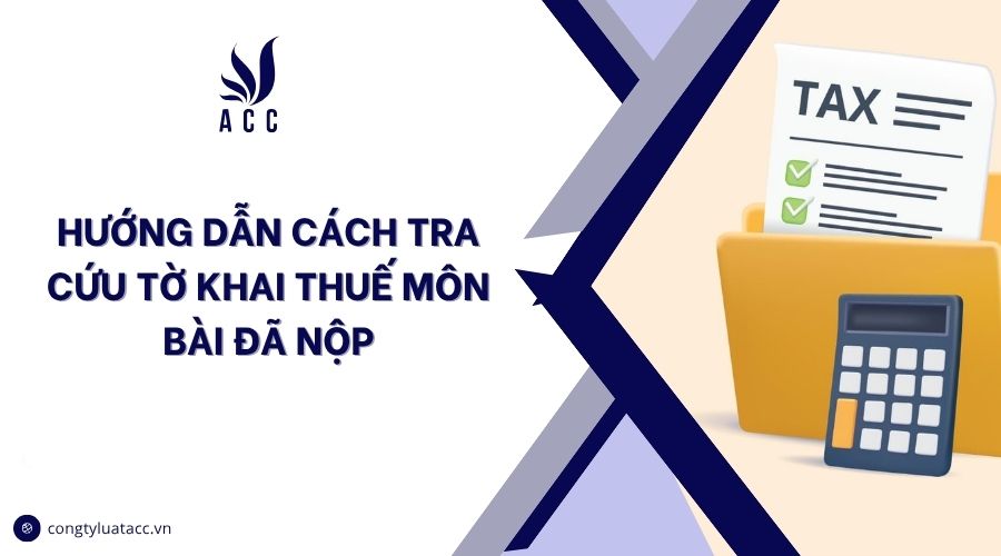 Hướng dẫn cách tra cứu tờ khai thuế môn bài đã nộp