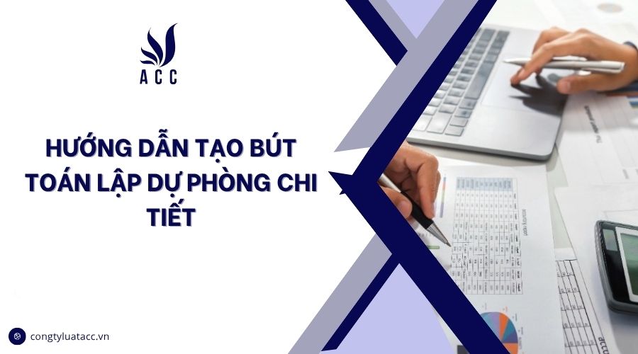 Hướng dẫn tạo bút toán lập dự phòng chi tiết