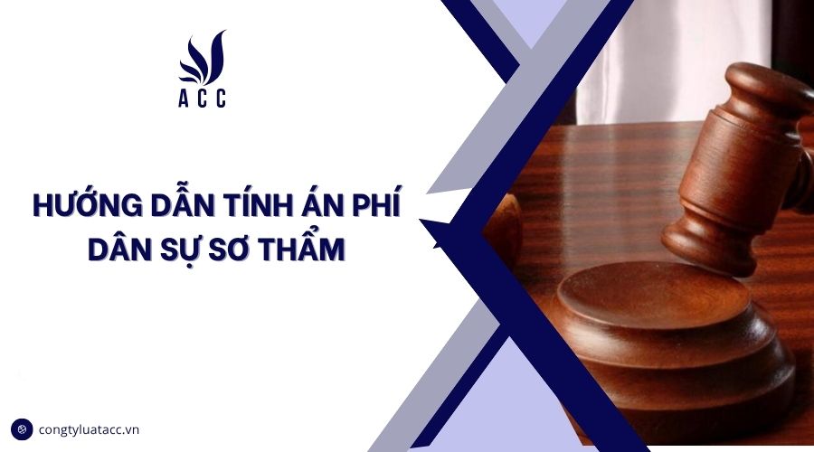 Hướng dẫn tính án phí dân sự sơ thẩm