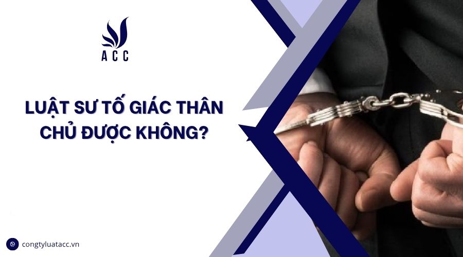 Luật sư tố giác thân chủ được không?