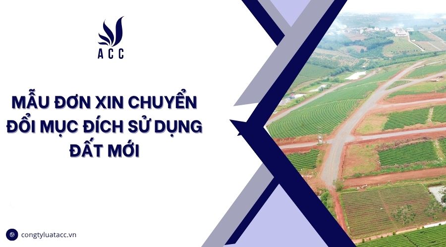 Mẫu đơn xin chuyển đổi mục đích sử dụng đất mới