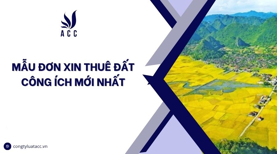 Mẫu đơn xin thuê đất công ích mới nhất