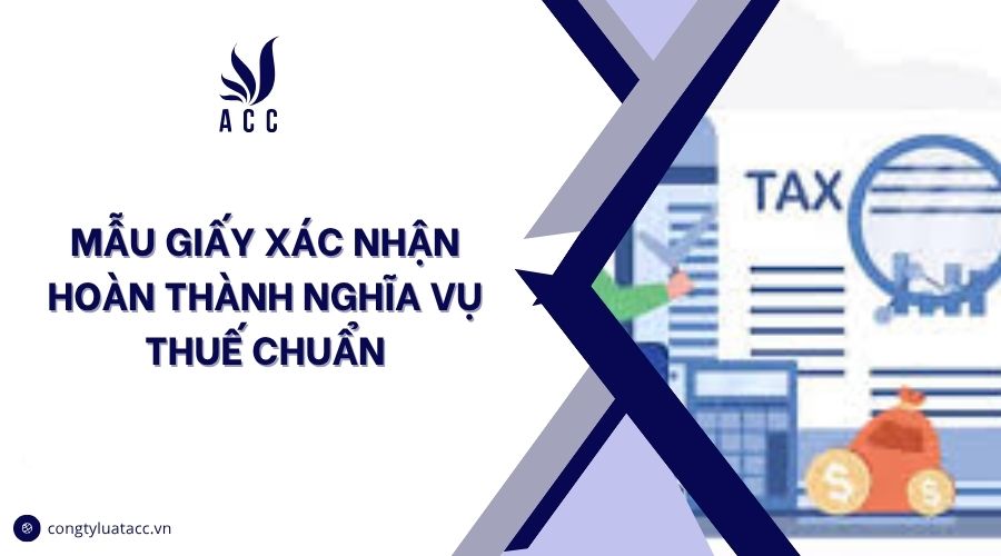 Mẫu giấy xác nhận hoàn thành nghĩa vụ thuế chuẩn