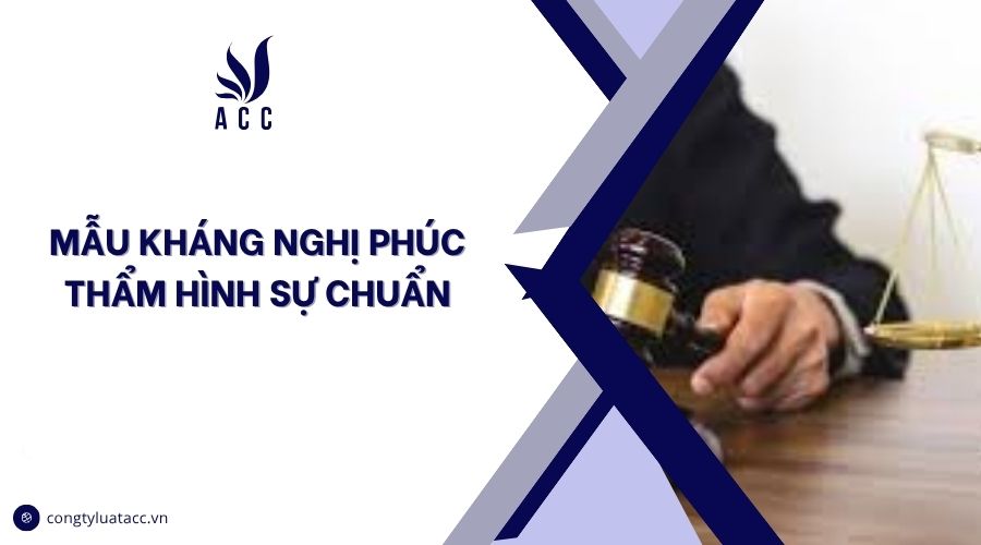 Mẫu kháng nghị phúc thẩm hình sự chuẩn