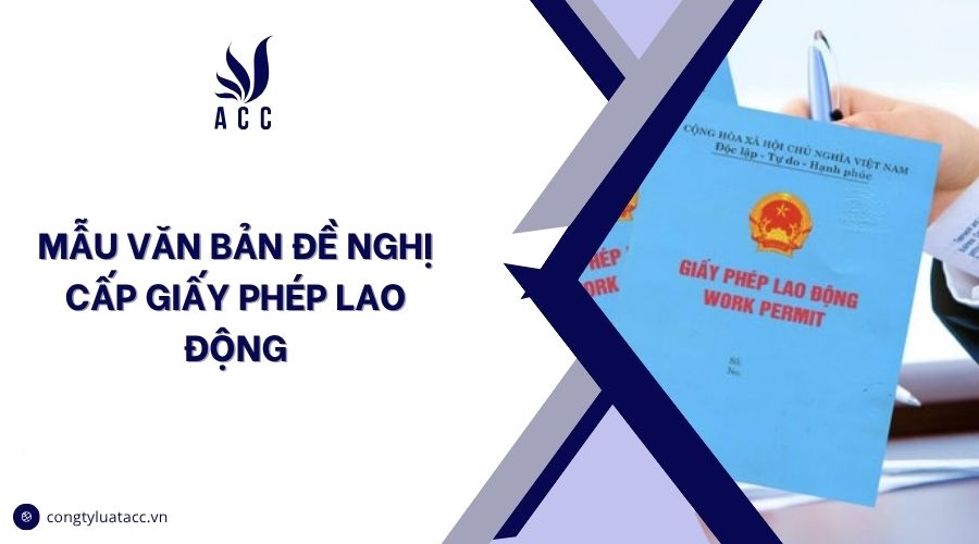 Mẫu văn bản đề nghị cấp giấy phép lao động