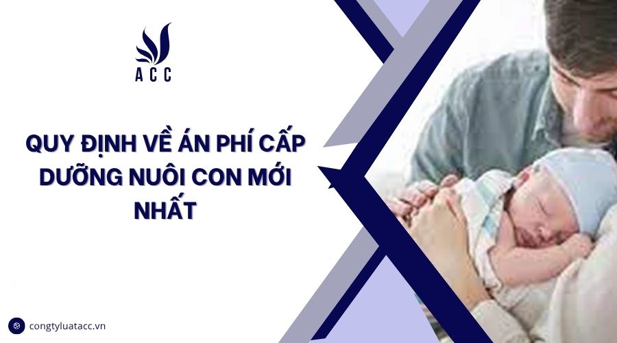 Quy định về án phí cấp dưỡng nuôi con cập nhật mới