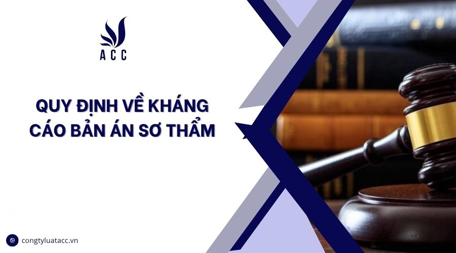 Quy định về kháng cáo bản án sơ thẩm