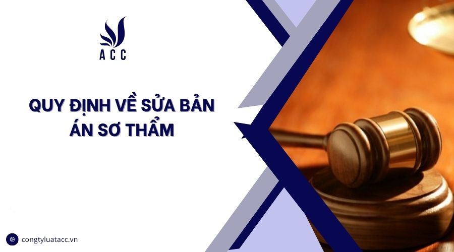 Quy định về sửa bản án sơ thẩm
