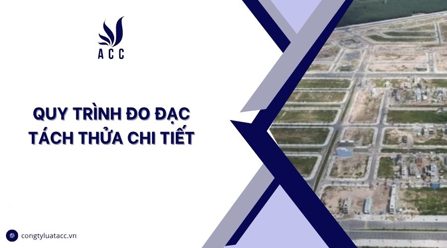 Quy trình đo đạc tách thửa chi tiết