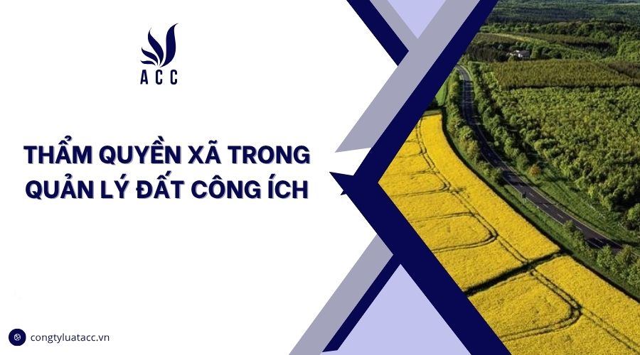 Thẩm quyền xã trong quản lý đất công ích