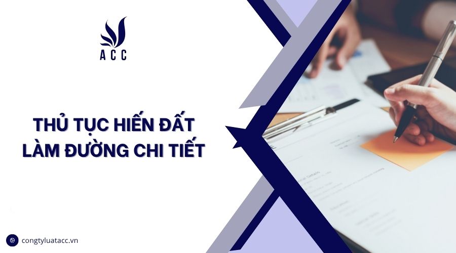 Thủ tục hiến đất làm đường​ chi tiết