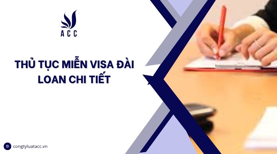 Thủ tục miễn visa Đài Loan chi tiết