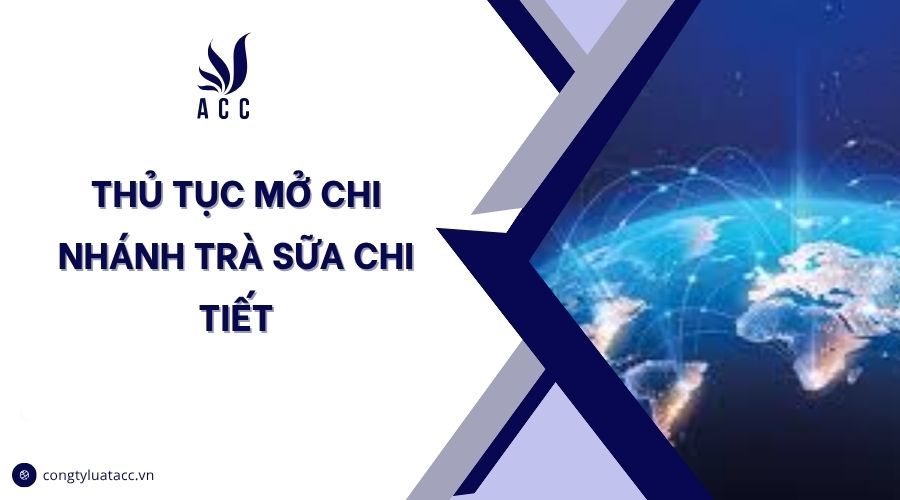 Thủ tục mở chi nhánh trà sữa chi tiết