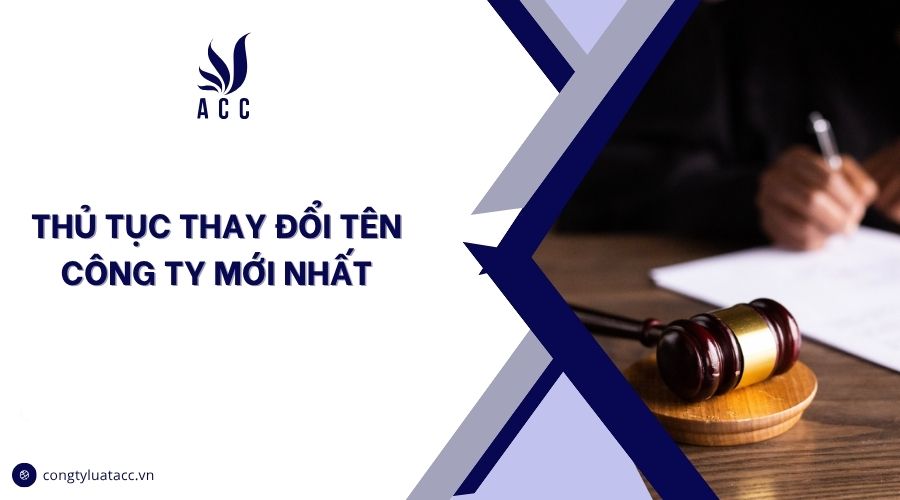 Thủ tục thay đổi tên công ty mới nhất