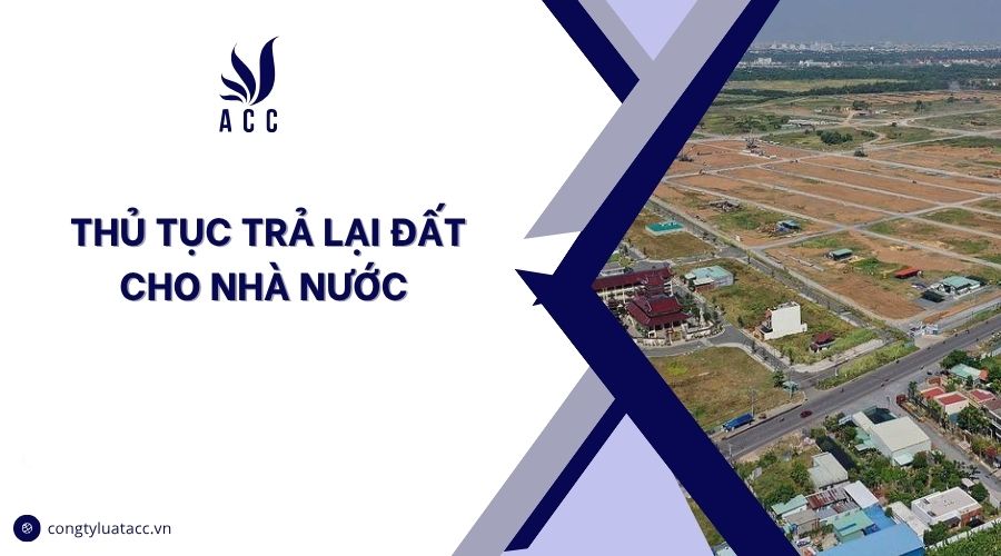 Thủ tục trả lại đất cho nhà nước