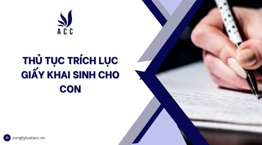 Thủ tục trích lục giấy khai sinh cho con