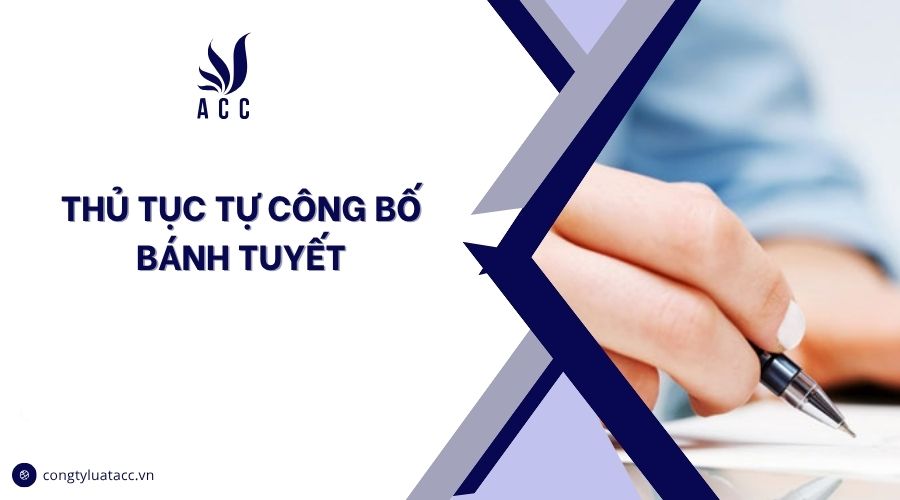Thủ tục tự công bố bánh tuyết